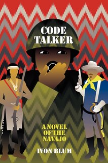 Code Talker: A Novel Of The Navajo