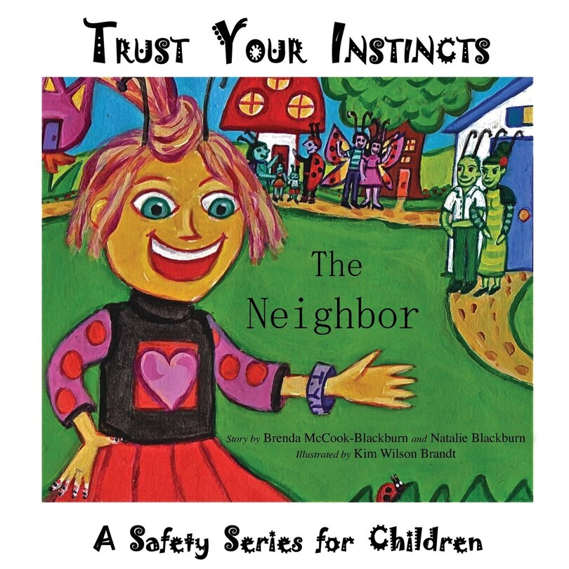 Trust Your Instincts: The Neighbor - A Safety Series for Children