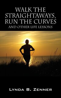 Couverture_Walk The Straightaways, Run The Curves