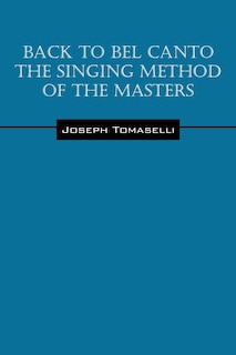 Back To Bel Canto The Singing Method Of The Masters