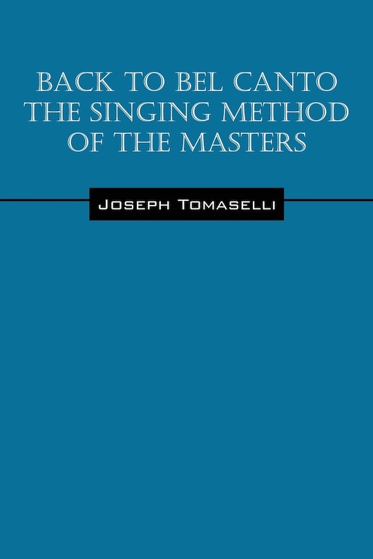 Back To Bel Canto The Singing Method Of The Masters