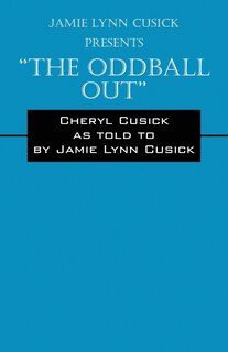 Front cover_Jamie Lynn Cusick Presents The Oddball Out