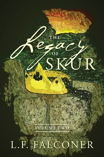 The Legacy Of Skur: Volume Two