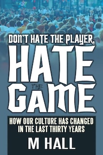 Front cover_Don't Hate The Player, Hate The Game