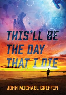 Front cover_This'll Be The Day That I Die