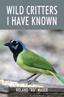 Front cover_Wild Critters I Have Known