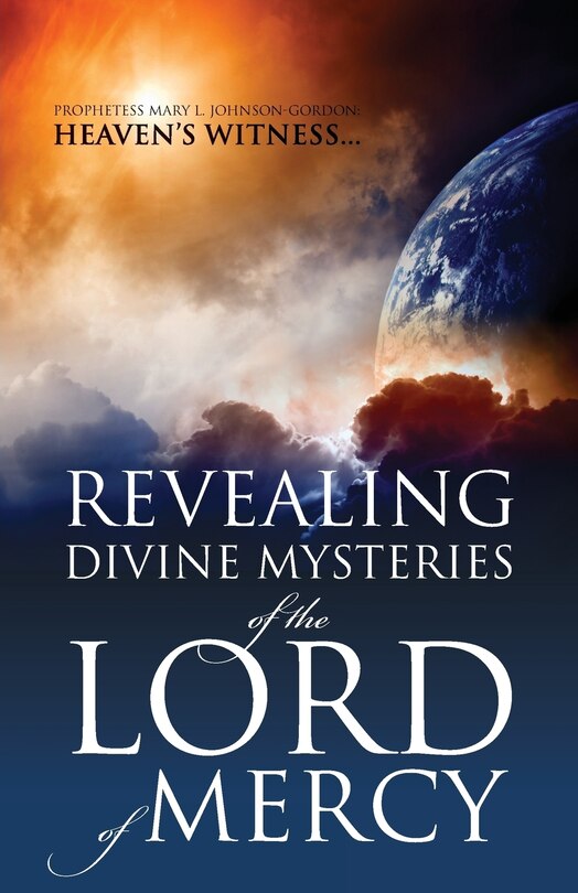 Revealing Divine Mysteries Of The Lord Of Mercy