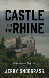 Castle On The Rhine: International Suspense