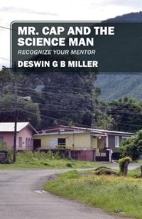 Mr. Cap And The Science Man: Recognize Your Mentor
