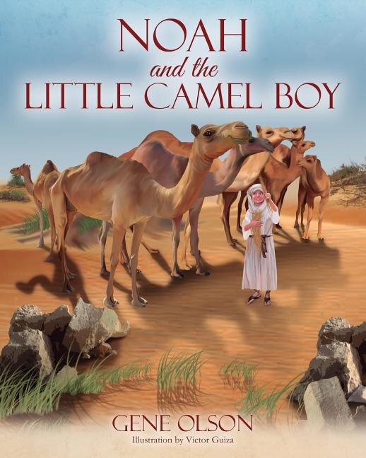 Front cover_Noah And The Little Camel Boy