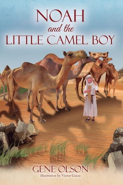 Front cover_Noah And The Little Camel Boy