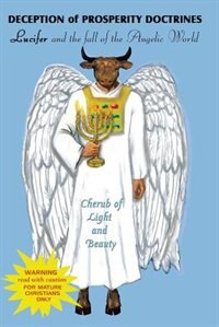 Deception Of Prosperity Doctrines: Lucifer And The Fall Of The Angelic World