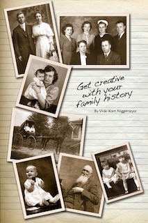 Front cover_Get Creative With Your Family History