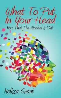 Front cover_What To Put In Your Head