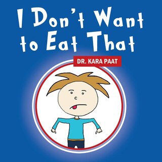Front cover_I Don't Want to Eat That