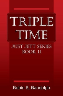 Triple Time: Just Jett Series Book Ii