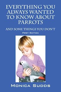 Couverture_Everything You Always Wanted To Know About Parrots