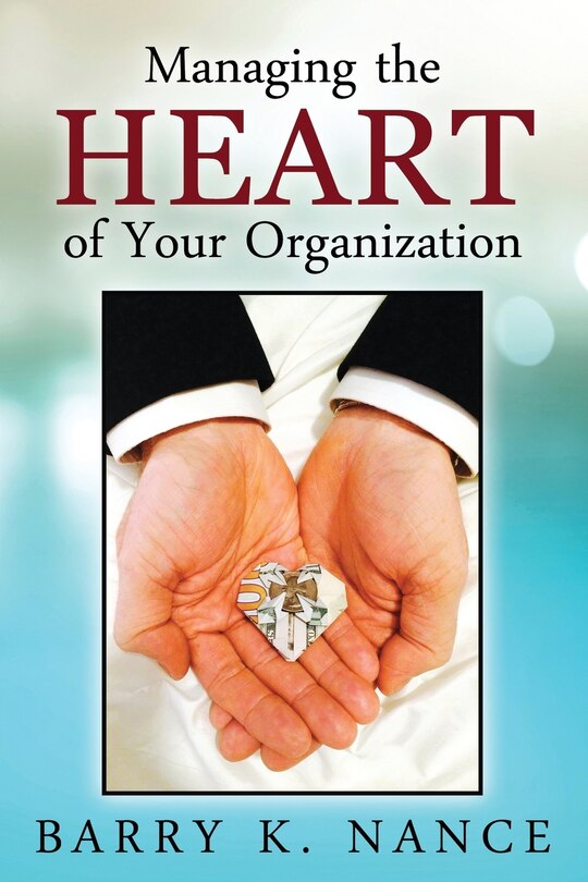 Front cover_Managing The Heart Of Your Organization