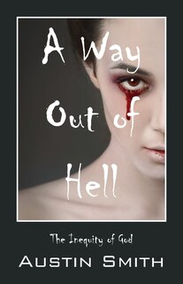 Front cover_A Way Out Of Hell