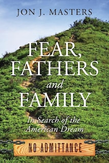 Front cover_Fear, Fathers And Family