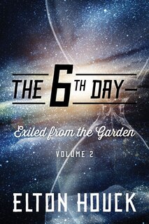 Front cover_The 6th Day--exiled From The Garden