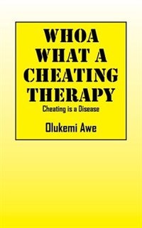 Whoa What A Cheating Therapy: Cheating Is A Disease