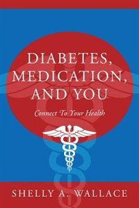 Diabetes, Medication, And You: Connect To Your Health