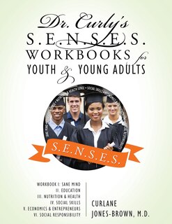 Front cover_Dr. Curly's S.E.N.S.E.S. Workbooks for Youth & Young Adults