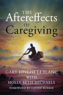 Front cover_The Aftereffects Of Caregiving