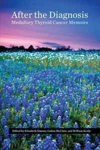 Couverture_After The Diagnosis, Medullary Thyroid Cancer Memoirs