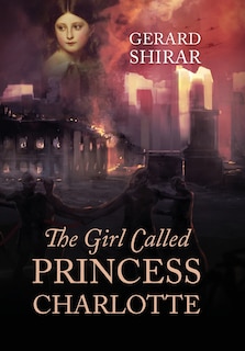 Front cover_The Girl Called Princess Charlotte