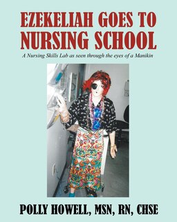 Front cover_Ezekeliah Goes To Nursing School