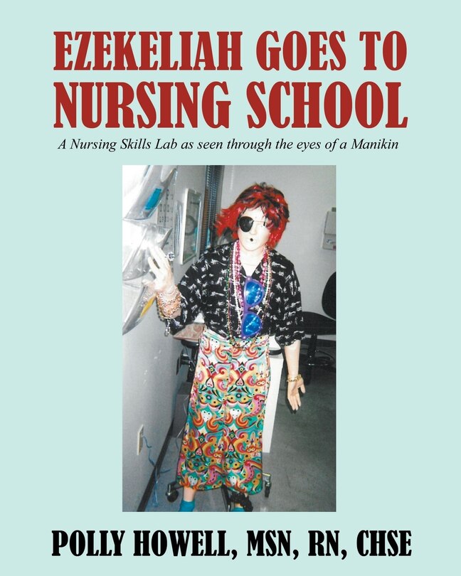 Front cover_Ezekeliah Goes To Nursing School