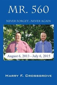 Mr. 560: Never Forget...never Again