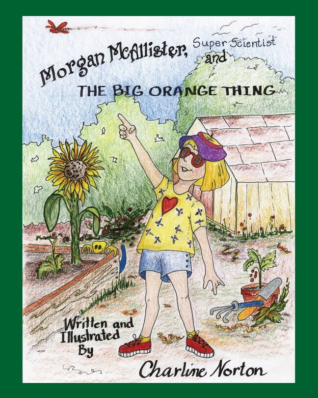 Front cover_Morgan Mcallister, Super Scientist And The Big Orange Thing