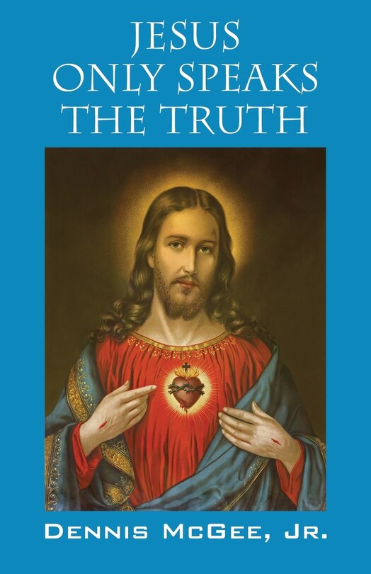 Couverture_Jesus Only Speaks The Truth