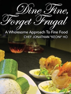 Front cover_Dine Fine, Forget Frugal