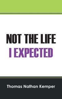 Front cover_Not The Life I Expected