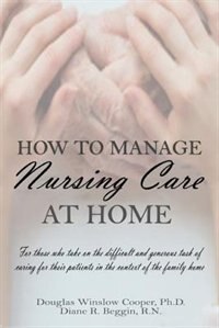 Front cover_How To Manage Nursing Care At Home