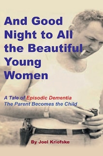 Front cover_And Good Night to All the Beautiful Young Women