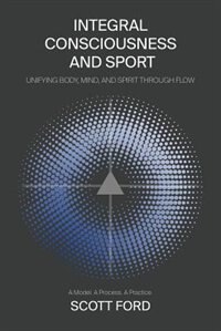 Front cover_Integral Consciousness And Sport