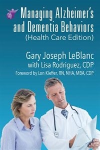 Couverture_Managing Alzheimer's And Dementia Behaviors (health Care Edition)