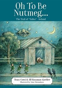 Front cover_Oh To Be Nutmeg... The Trail Of tailes - Ireland