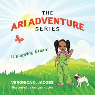 The Ari Adventure Series: It's Spring Break!