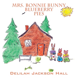 Front cover_Mrs. Bonnie Bunny Blueberry Pies