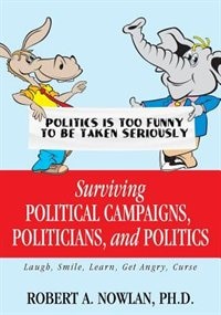 Couverture_Surviving Political Campaigns, Politicians, And Politics