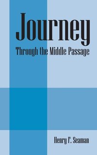 Journey: Through The Middle Passage