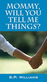 Couverture_Mommy, Will You Tell Me Things?