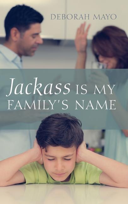 Front cover_Jackass Is My Family's Name