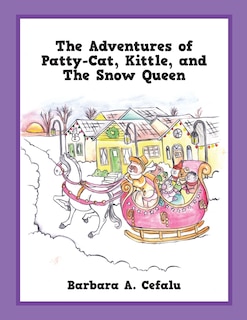 Couverture_The Adventures Of Patty-cat, Kittle, And The Snow Queen